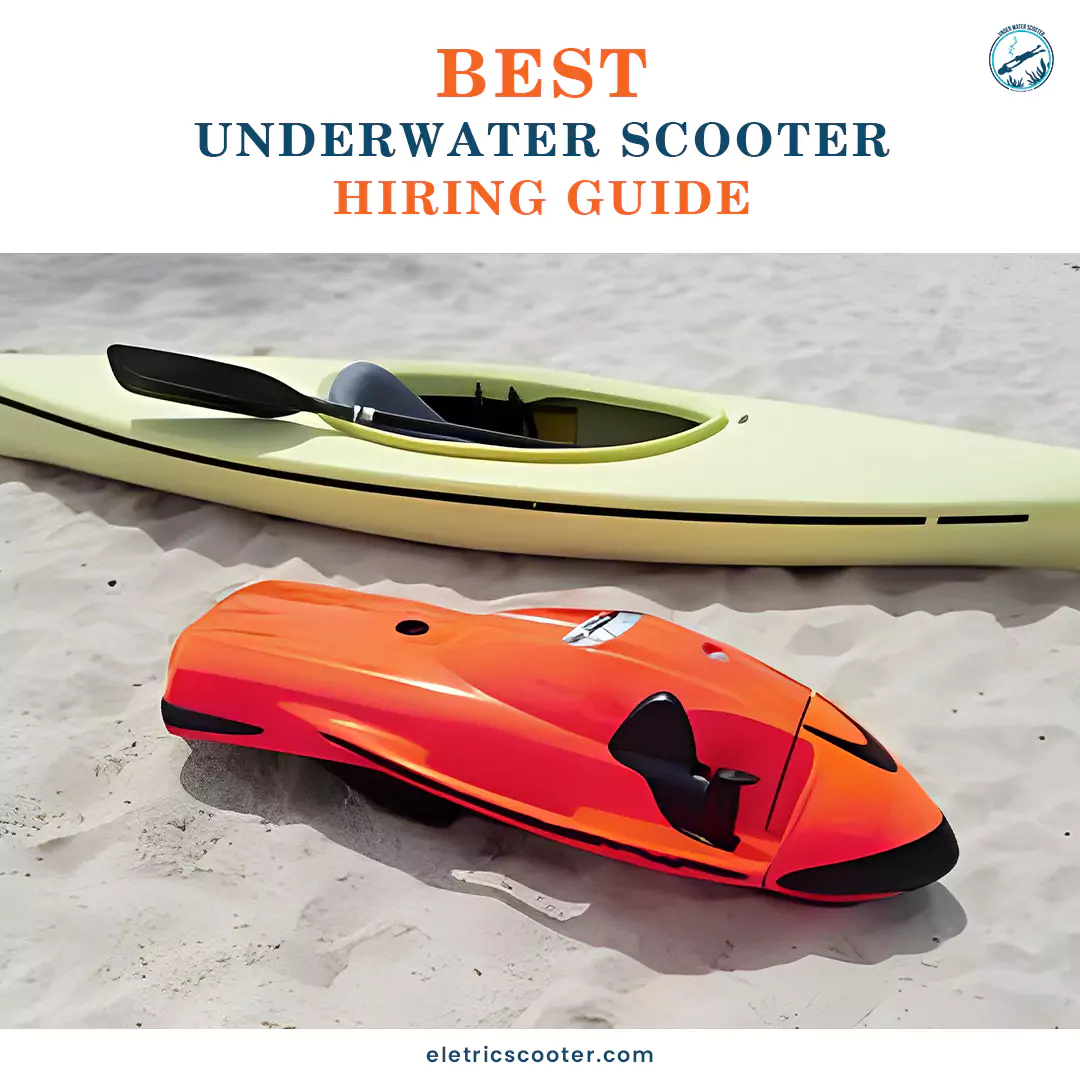 Underwater Scooter Hire: Benefits, Rental Guide, Costs & Tips