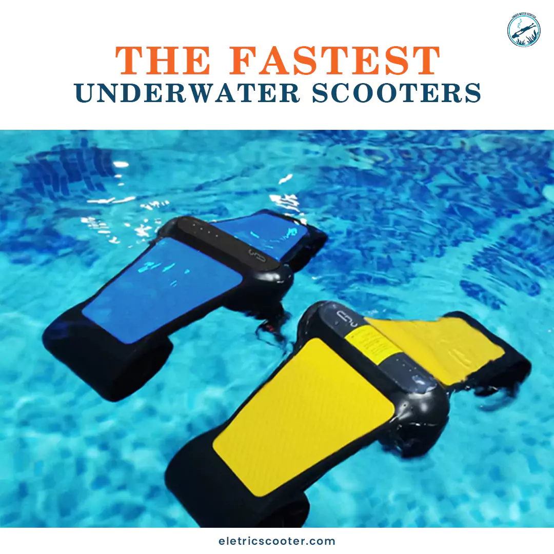 what is the fastest underwater scooter? explore now